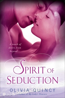 Spirit of Seduction by Quincy, Olivia