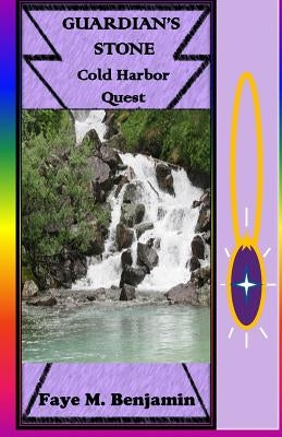Cold Harbor Quest: Guardian's Stone by Benjamin, Faye M.