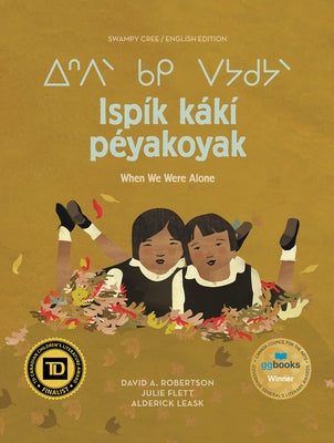 Isp?k K?k? P?yakoyak/When We Were Alone by Robertson, David A.