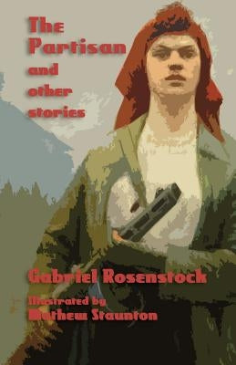 The Partisan and Other Stories by Rosenstock, Gabriel