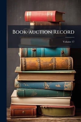 Book-auction Record; Volume 17 by Anonymous