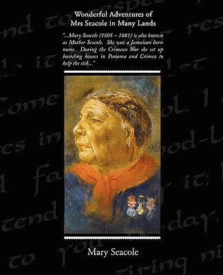 Wonderful Adventures of Mrs Seacole in Many Lands by Seacole, Mary