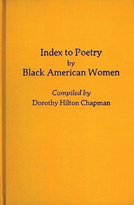 Index to Poetry by Black American Women by Chapman, Dorothy Hilton