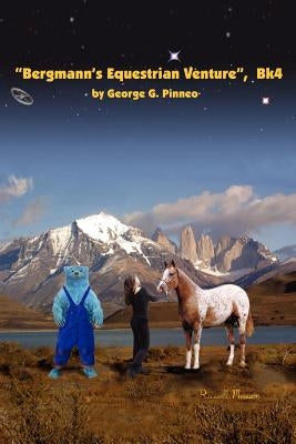 "Bergmann's Equestrian Venture," BK 4 by Pinneo, George G.