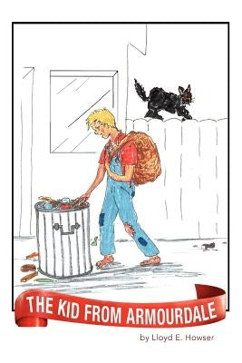 The Kid from Armourdale by Howser, Lloyd E.