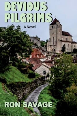 Devious Pilgrims by Savage, Ron