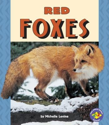 Red Foxes by Levine, Michelle