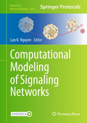 Computational Modeling of Signaling Networks by Nguyen, Lan K.