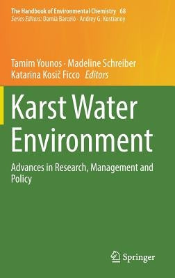 Karst Water Environment: Advances in Research, Management and Policy by Younos, Tamim