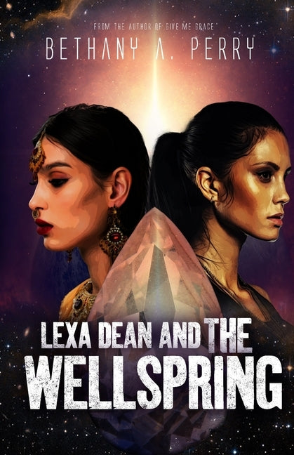 Lexa Dean and the Wellspring by Perry, Bethany A.