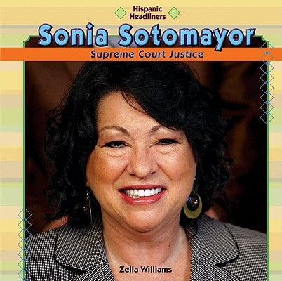 Sonia Sotomayor by Williams, Zella