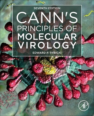 Cann's Principles of Molecular Virology by Rybicki, Ed