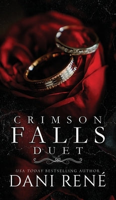 Crimson Falls Duet (Hardcover Edition) by René, Dani