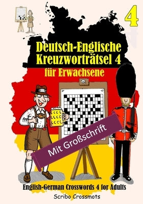 Deutsch-Englische Kreuzworträtsel 4 für Erwachsene: English-German Crosswords 4 for Adults by Walker, John