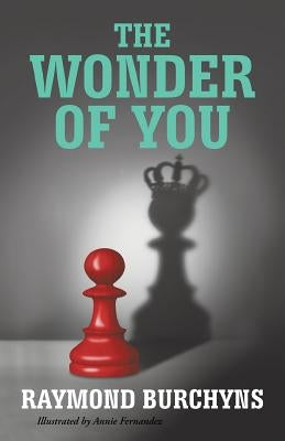 The Wonder of You by Burchyns, Raymond