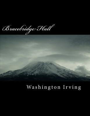 Bracebridge Hall by Irving, Washington