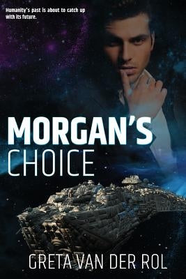 Morgan's Choice by Van Der Rol, Greta