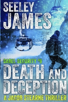 Death and Deception: A Jacob Stearne Thriller by James, Seeley