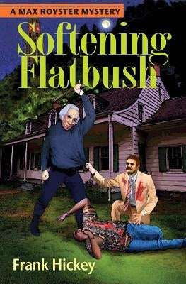 Softening Flatbush by Frank, Hickey