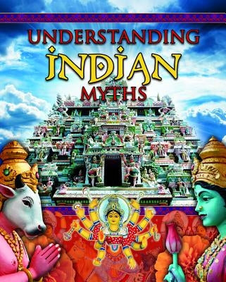 Understanding Indian Myths by Hynson, Colin