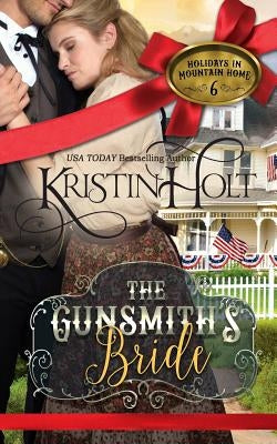 The Gunsmith's Bride by Holt, Kristin