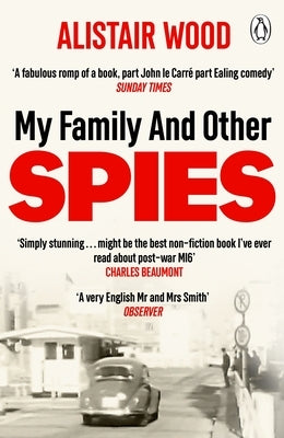 My Family and Other Spies by Wood, Alistair