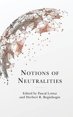 Notions of Neutralities by Lottaz, Pascal