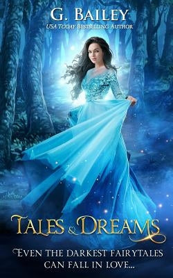 Tales & Dreams by Bailey, G.