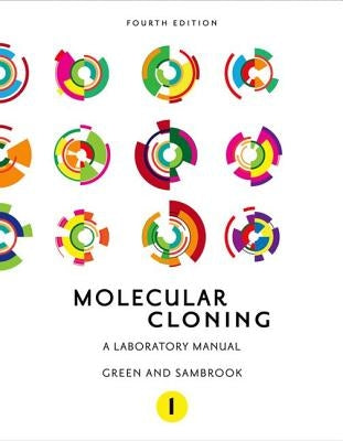 Molecular Cloning: A Laboratory Manual (Fourth Edition): Three-Volume Set by Green, Michael R.
