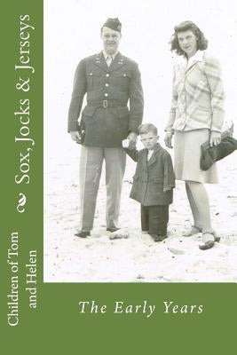 Sox, Jocks & Jerseys: The Early Years by Tom and Helen, Children of