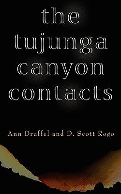 The Tujunga Canyon Contacts by Druffel, Ann