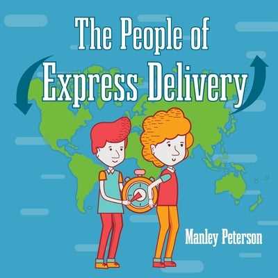 The People of Express Delivery by Peterson, Manley