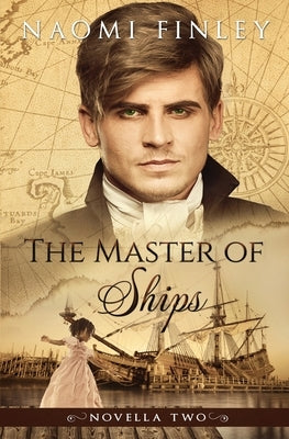 The Master of Ships: Charles's Story by Finley, Naomi