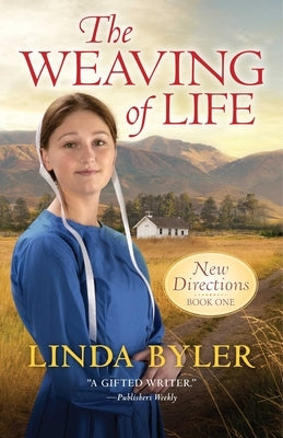The Weaving of Life by Byler, Linda