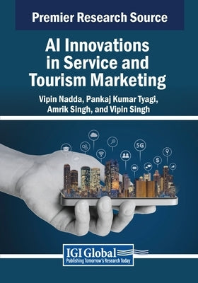 AI Innovations in Service and Tourism Marketing by Nadda, Vipin