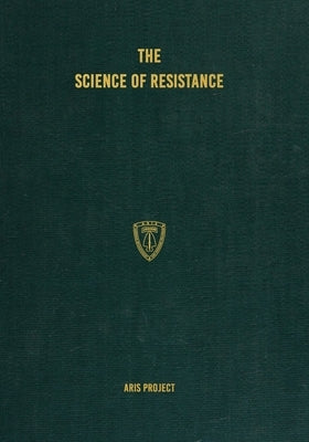 The Science of Resistance by Project, Aris
