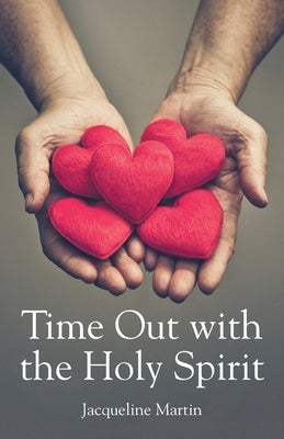 Time Out with the Holy Spirit by Martin, Jacqueline
