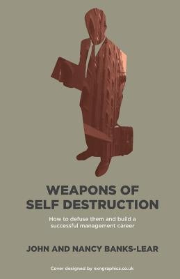Weapons Of Self Destruction by Banks-Lear, Nancy