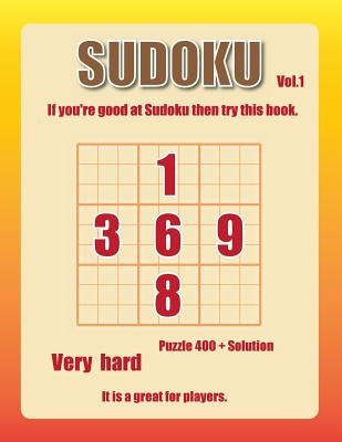 Sudoku-very hard Vol.1: 400+ advanced level puzzel games, great game for skilled players. by Mathis, Johnny