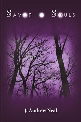 Savor Souls by Neal, J. Andrew