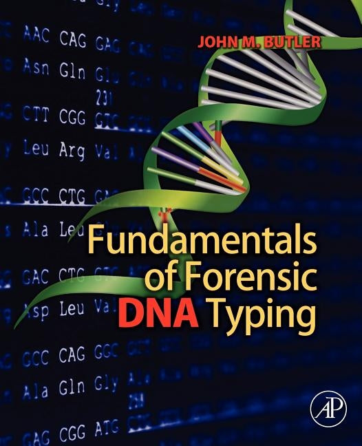 Fundamentals of Forensic DNA Typing by Butler, John M.