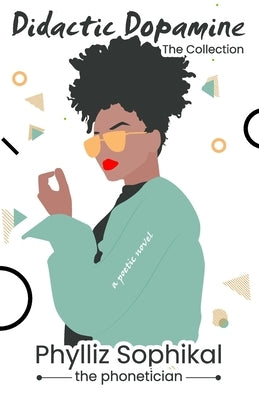 Didactic Dopamine: The Collection by Akinyela, Makungu M.