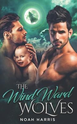 The Windward Wolves by Harris, Noah