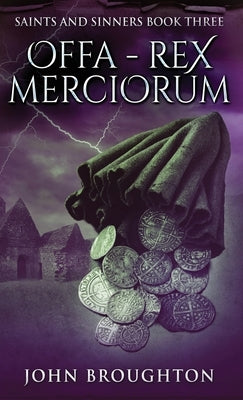 Offa - Rex Merciorum by Broughton, John