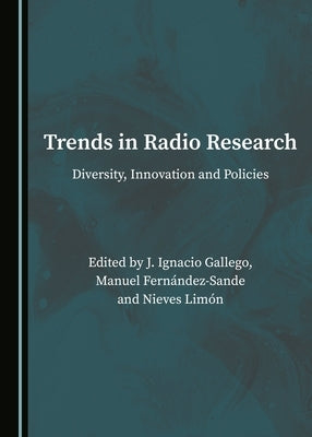 Trends in Radio Research: Diversity, Innovation and Policies by Fernández-Sande, Manuel