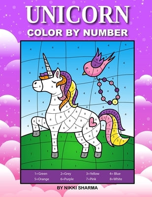 Unicorn Color By Number: Coloring Book for Kids Ages 4-8 by Sachdeva, Sachin
