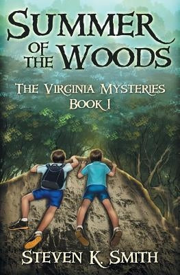 Summer of the Woods by Smith, Steven K.