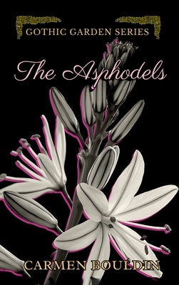 The Asphodels by Bouldin, Carmen