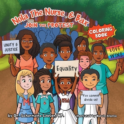 Nola The Nurse and Bax Join the Protest Coloring Book by Lawson, Scharmaine