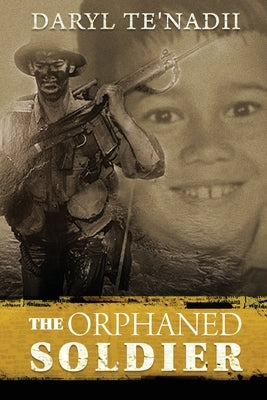 The Orphaned Soldier by Te'nadii, Daryl
